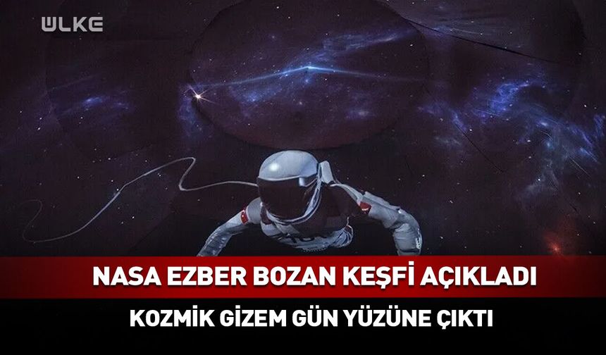 NASA ezber bozan keşfi açıkladı!