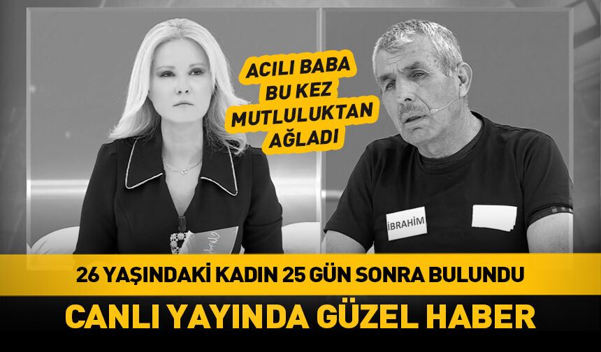 Müge Anlı canlı yayınında kayıp kadından güzel haber