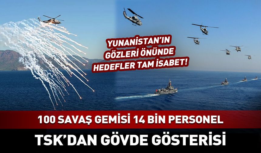 100 gemi 14 bin personel ile gövde gösterisi!