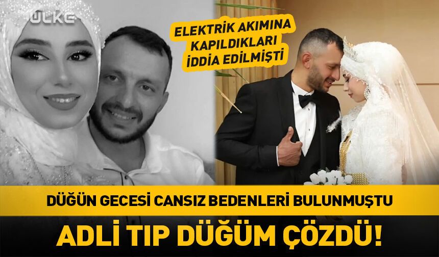 Düğün gecesi cansız bedenleri bulunmuştu! Sebebi oldu