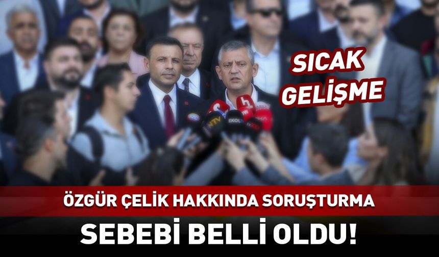Yeni Parti İstanbul İl Başkanı Özgür Çelik'e soruşturma