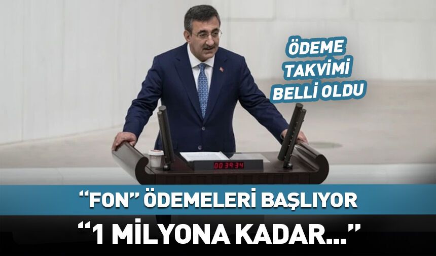 Fon ödemelerinde takvim belli oldu! 1 milyona kadar...