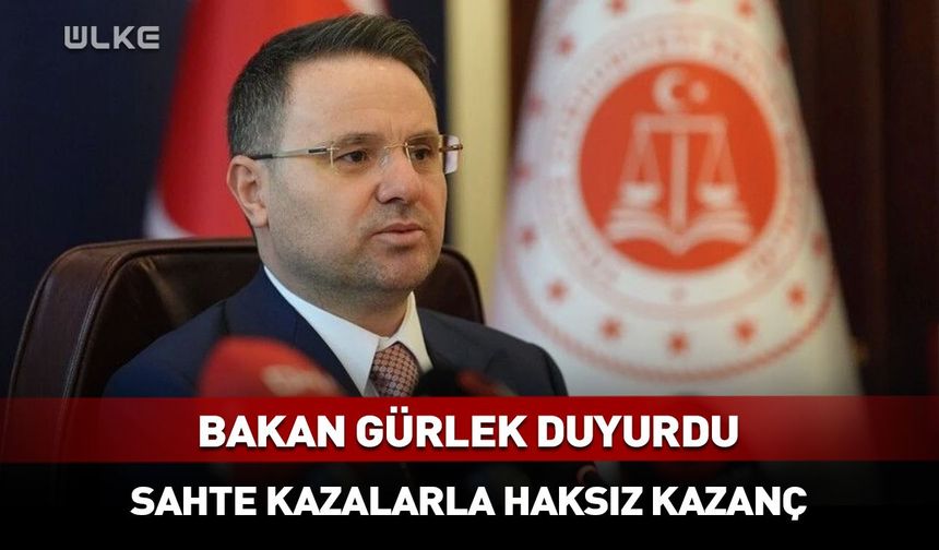 Bakan Gürlek duyurdu: 'Kurgu trafik kazası' operasyonunda büyük vurgun