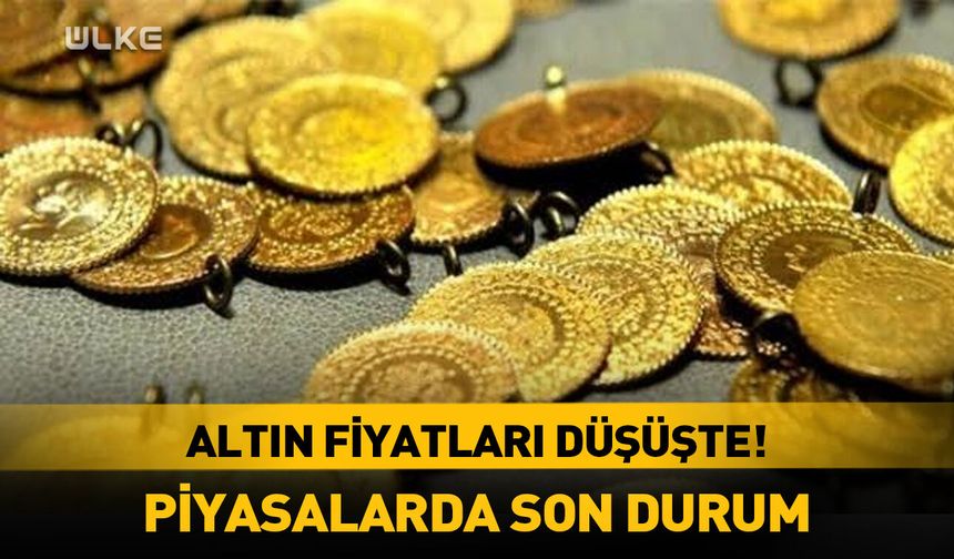 Gram altın güne düşüşle başladı!