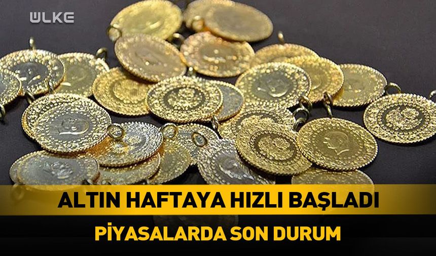 Gram altın haftaya hareketli başladı! Altın fiyatlarında son durum