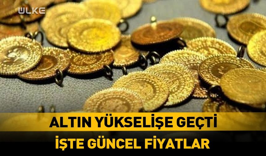 Gram altın güne yükselişle başladı!