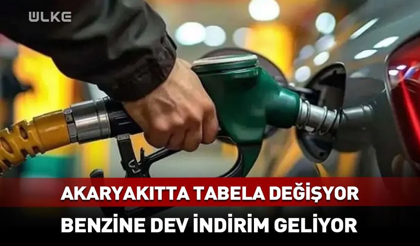 Akaryakıtta tabela değişiyor! Benzine indirim geliyor