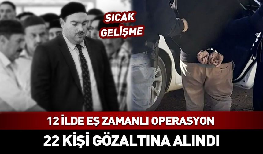 'Alihan Kuriş Suç Örgütü' soruşturmasında son dakika gelişmesi: 22 gözaltı