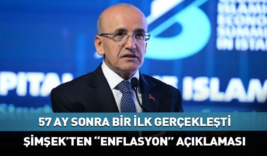 57 ay sonra ilk gerçekleşti! Bakan Şimşek'ten "enflasyon" açıklaması