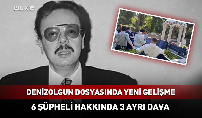 Denizolgun soruşturmasında flaş gelişme!