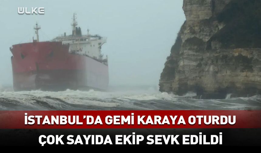 Çatalca açıklarında gemi karaya oturdu!