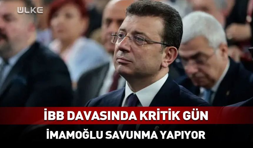 İBB davasında kritik gün! İmamoğlu hakim karşısında
