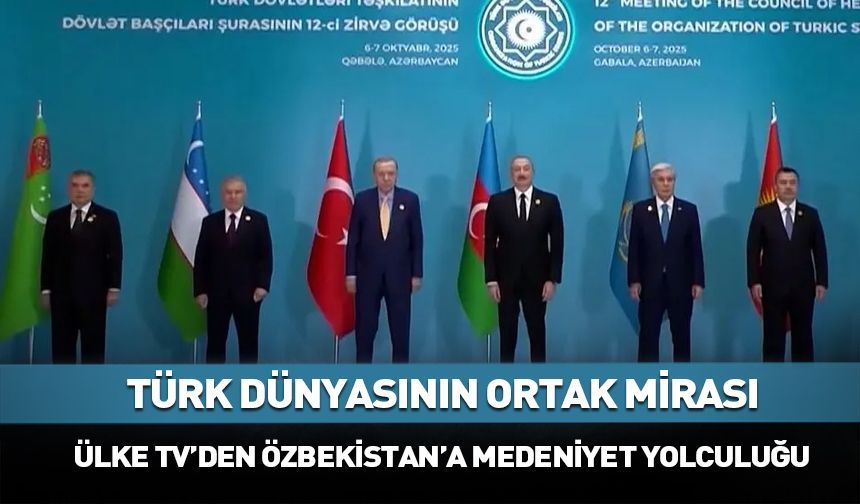 Türk dünyasının ortak mirası Ülke TV ekranlarına taşınıyor