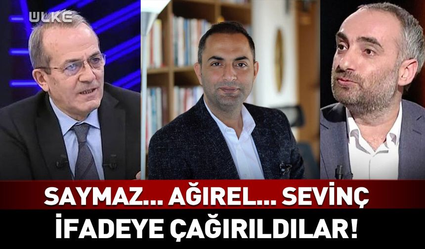 İsmail Saymaz Şaban Sevinç ve Murat Ağırel ifadeye çağırıldı