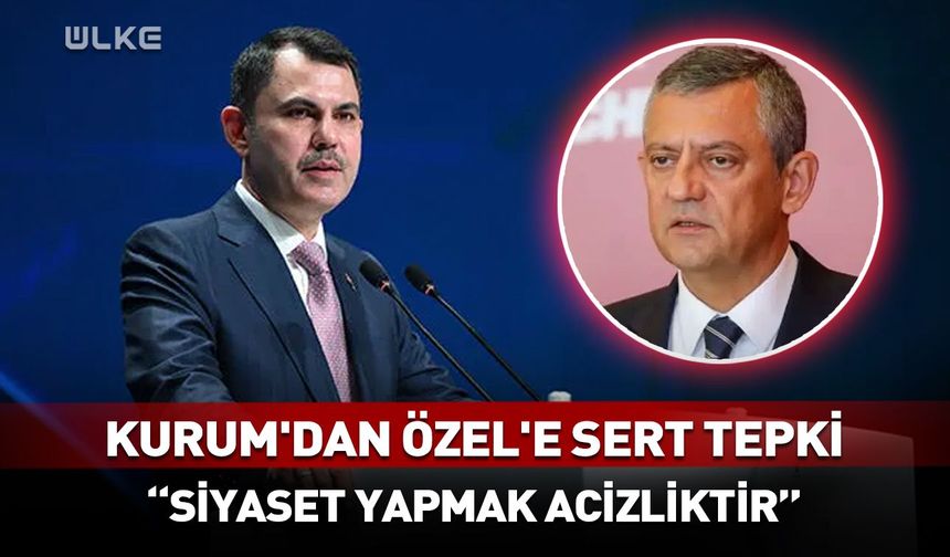 Bakan Kurum: "Siyaset yapmak acizliktir"
