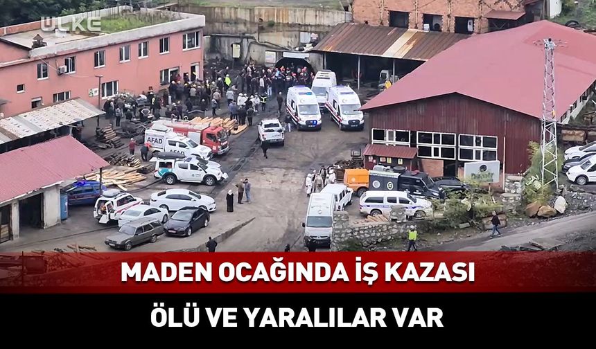 Zonguldak'ta maden ocağında patlama meydana geldi