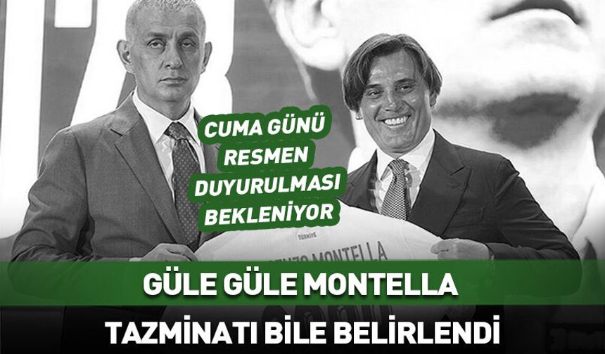 Güle Güle Montella! Tazminatı bile belli oldu