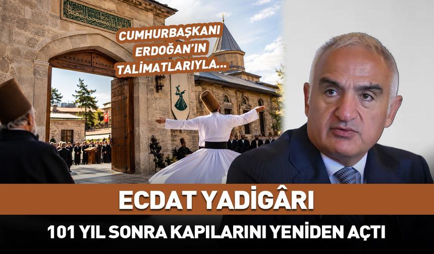 Ecdat yadigârı 101 yıl sonra kapılarını yeniden açtı