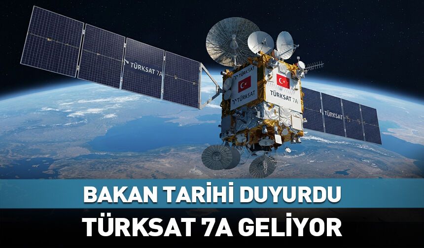 Tarih verildi! Türksat 7A geliyor...