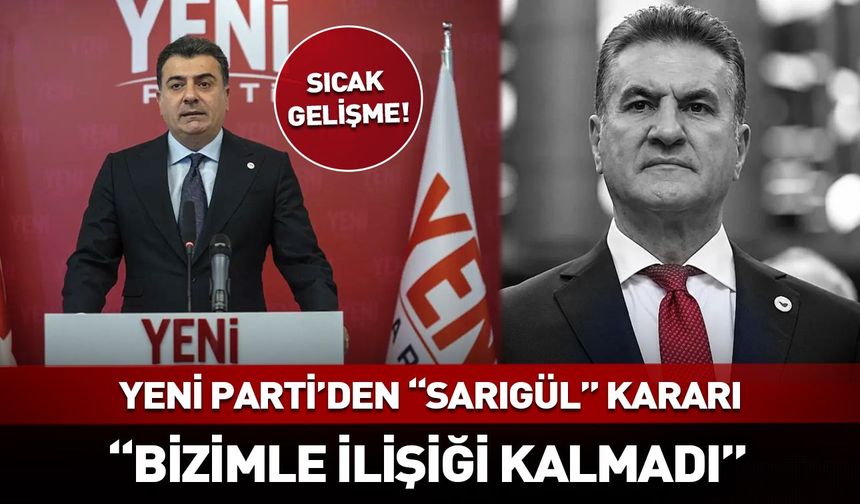 Yeni Parti'den "Sarıgül" kararı!