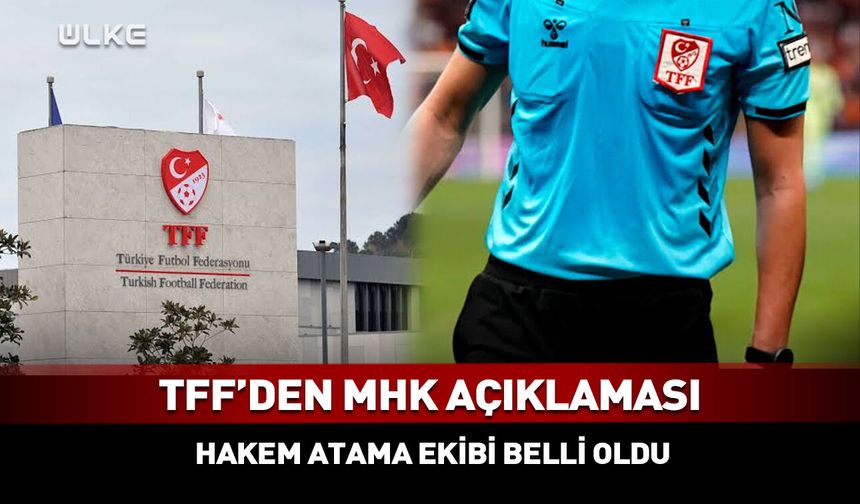 TFF’den MHK için yeni açıklama geldi