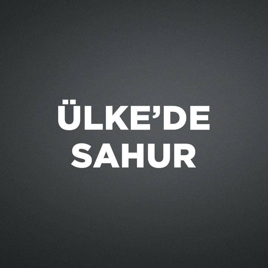 ÜLKE'DE SAHUR