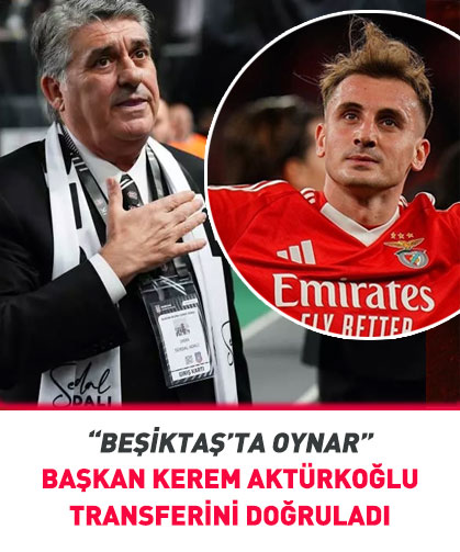 Kerem Aktürkoğlu Beşiktaş Haberleri