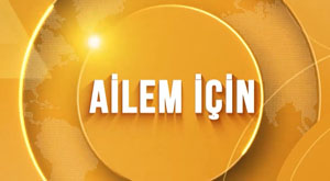 Ailem İçin
