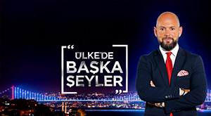 ÜLKE'DE BAŞKA ŞEYLER