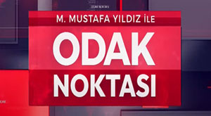 Mustafa Yıldız İle Odak Noktası