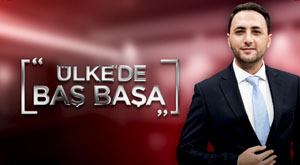 Ülke'de Baş Başa