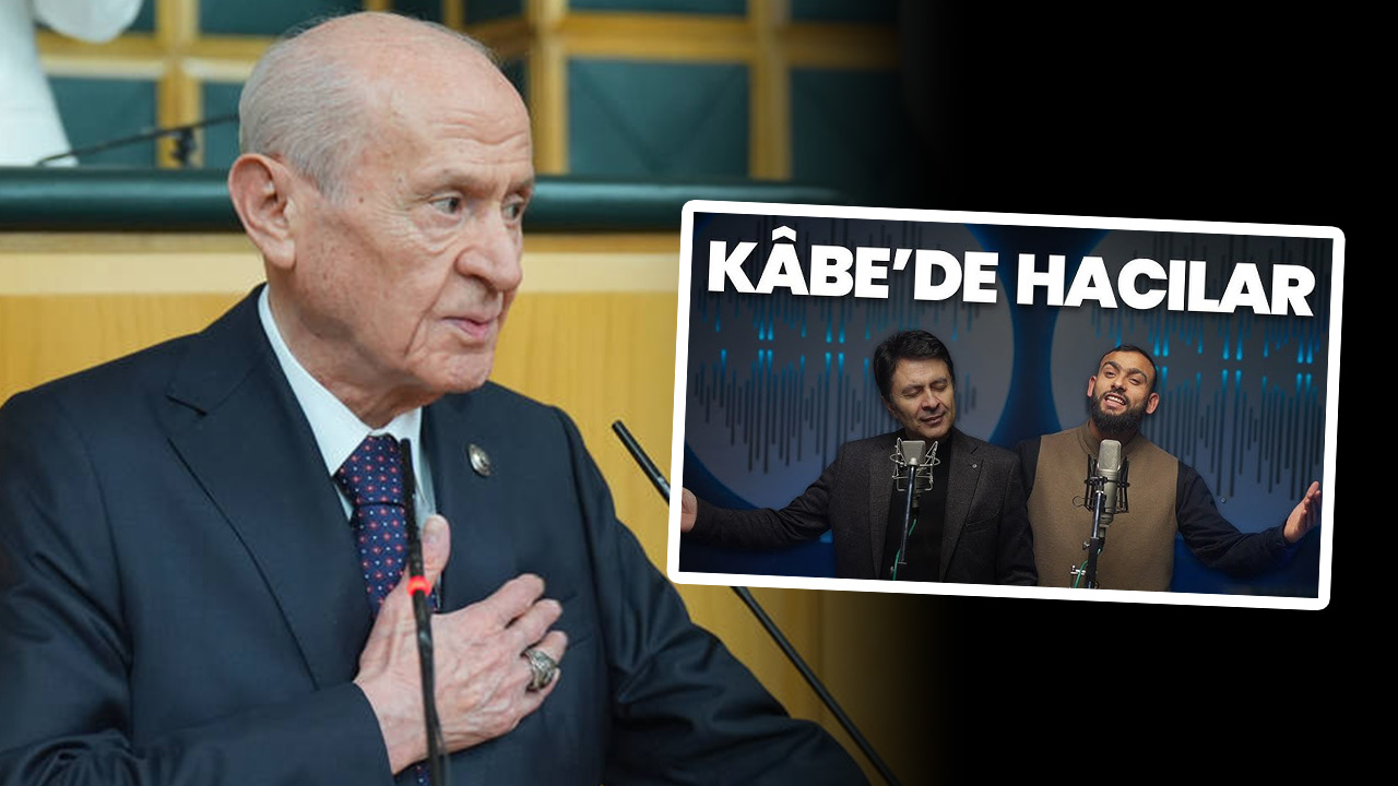 Bahçeli'den "Kâbe'de Hacılar" ilahisine yorum