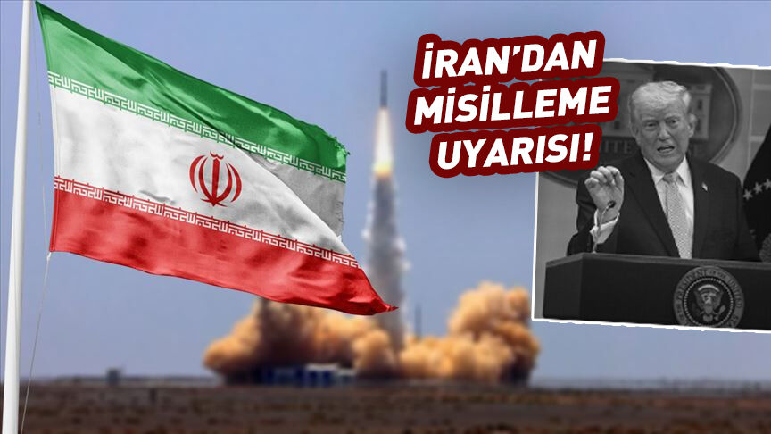 İran'dan ABD'ye misillemesi uyarısı!